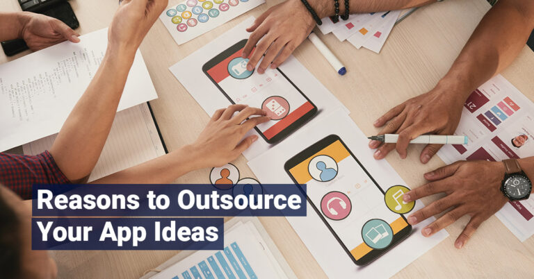 Reasons To Outsource Your App Ideas CodeStringers